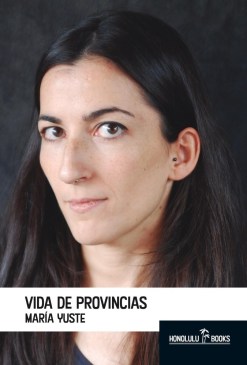 Vida de provincias - Maria Yuste (Cubierta) - traz
